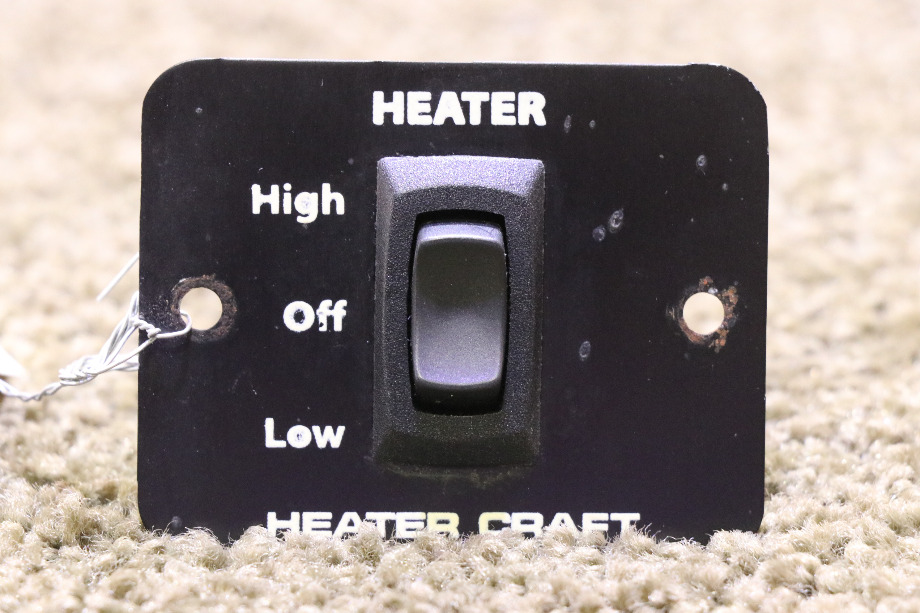 USED HEATER HIGH / OFF / LOW HEATER CRAFT SWITCH PANEL MOTORHOME PARTS FOR SALE RV Appliances 